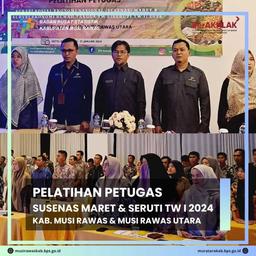 PELATIHAN PETUGAS SUSENAS MARET & SERUTI TW I 2024