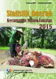 Regional Statistic of Muara Lakitan Subdistrict 2015