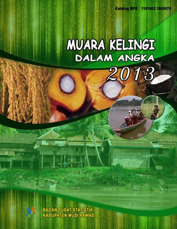 Muara Kelingi In Figures 2013