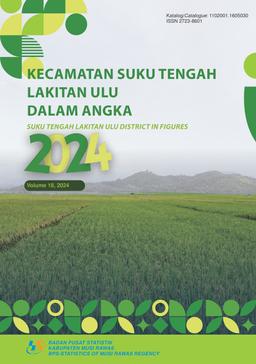 Kecamatan Suku Tengah Lakitan Ulu Dalam Angka 2024