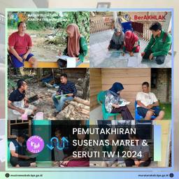 PEMUTAKHIRAN SUSENAS MARET DAN SERUTI TW 1