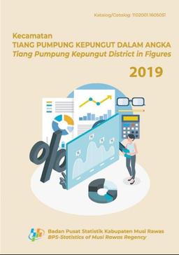 Kecamatan Tiang Pumpung Kepungut Dalam Angka 2019