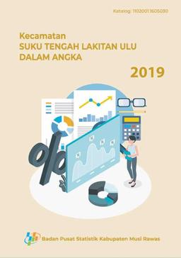 Kecamatan Suku Tengah Lakitan Ulu Dalam Angka 2019